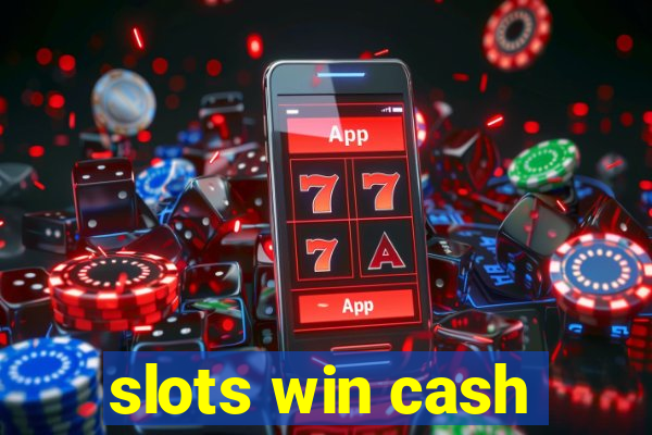 slots win cash